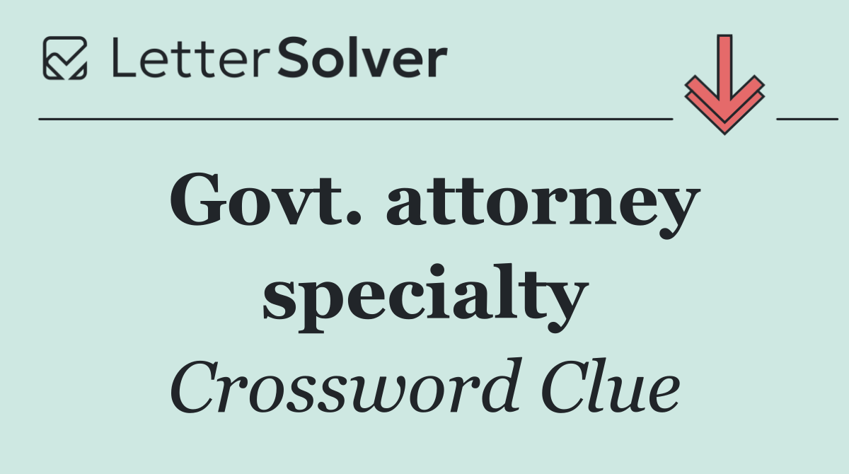 Govt. attorney specialty