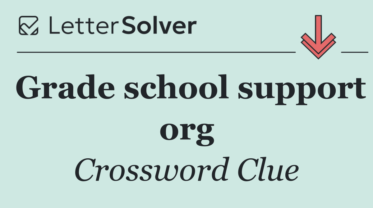 Grade school support org