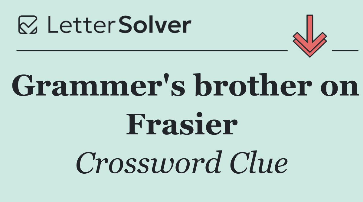 Grammer's brother on Frasier