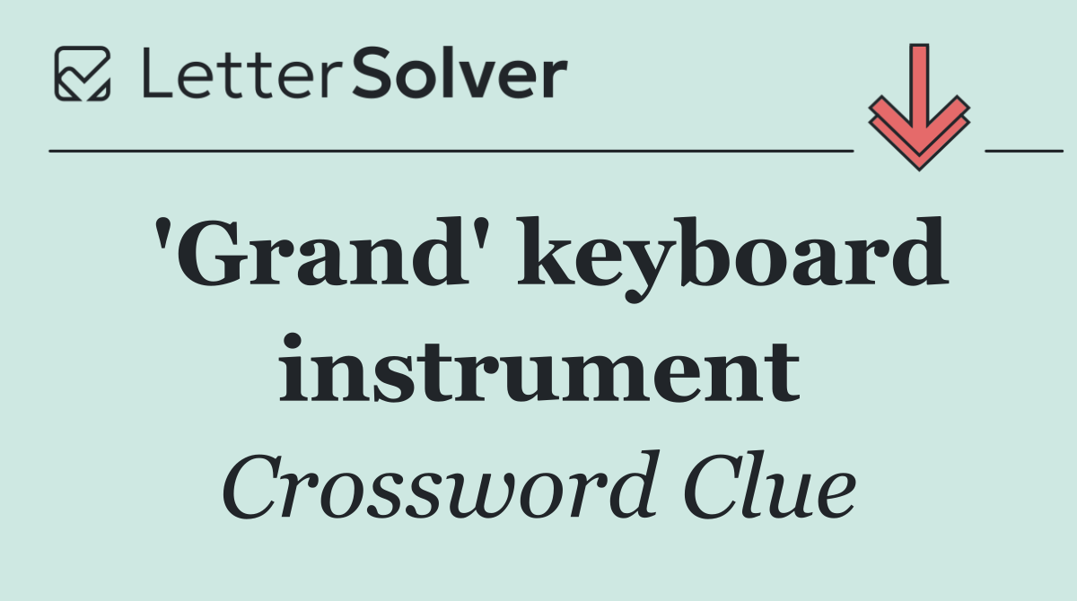 'Grand' keyboard instrument