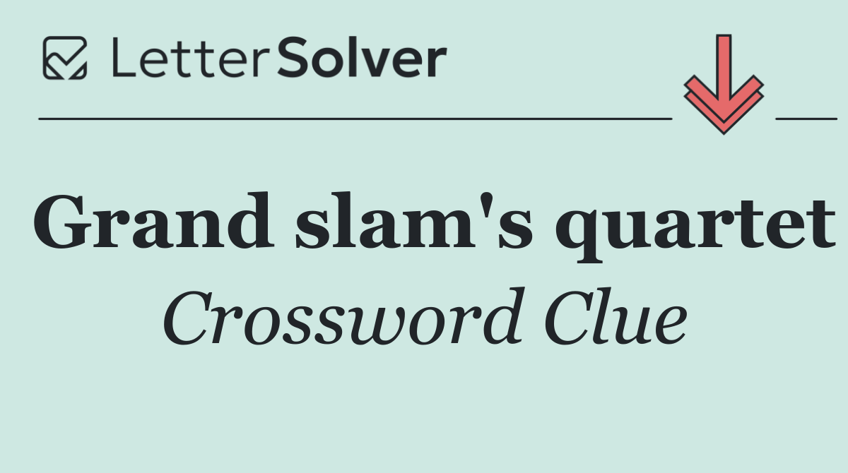 Grand slam's quartet