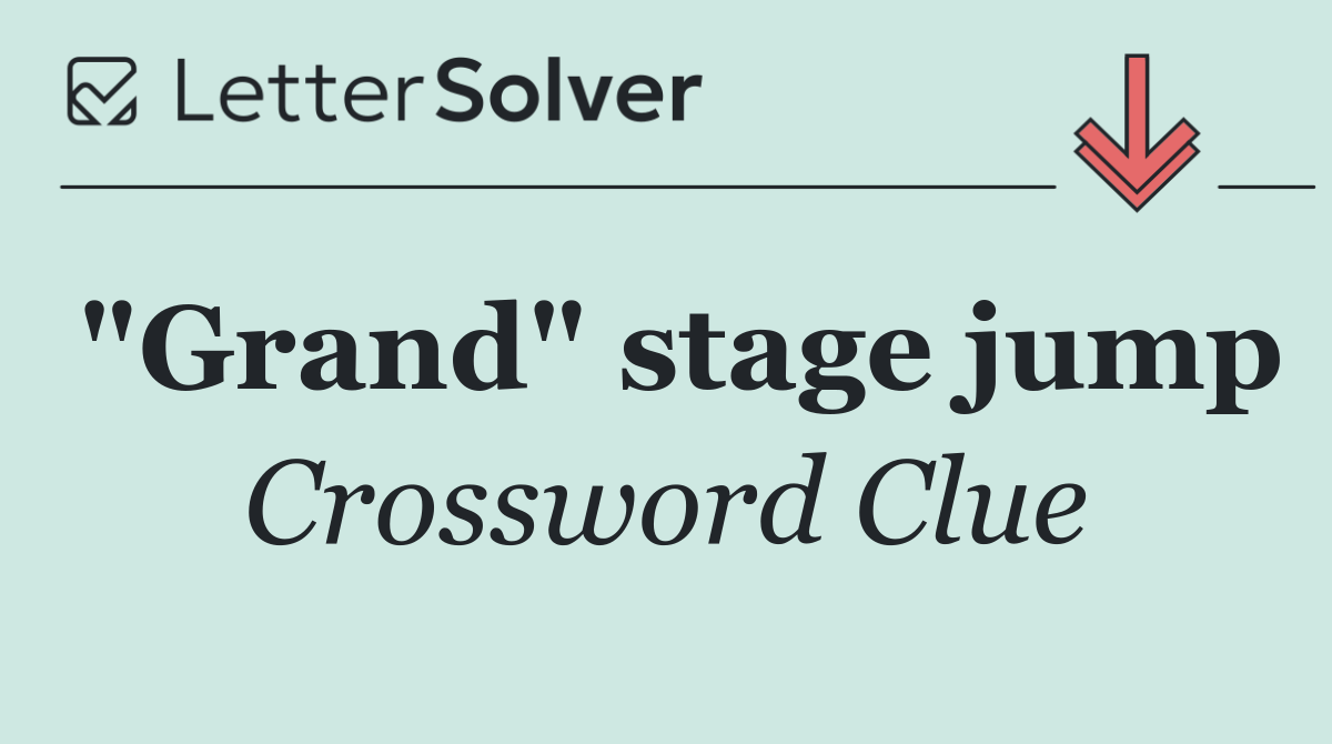 "Grand" stage jump
