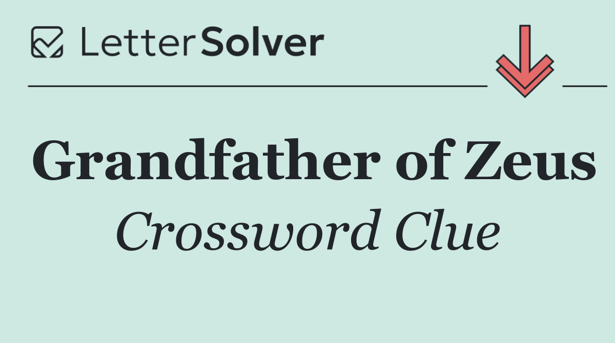 Grandfather of Zeus