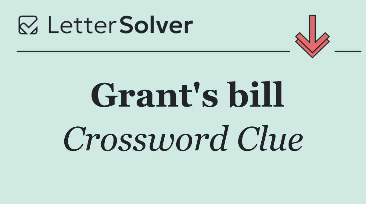 Grant's bill