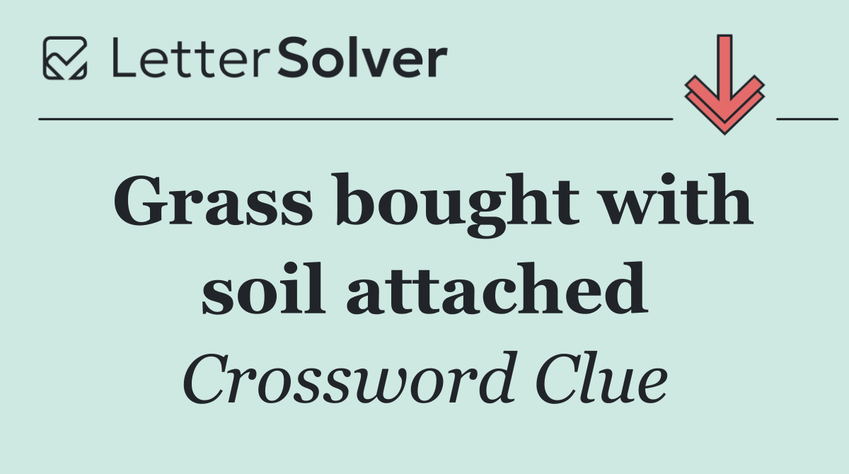 Grass bought with soil attached