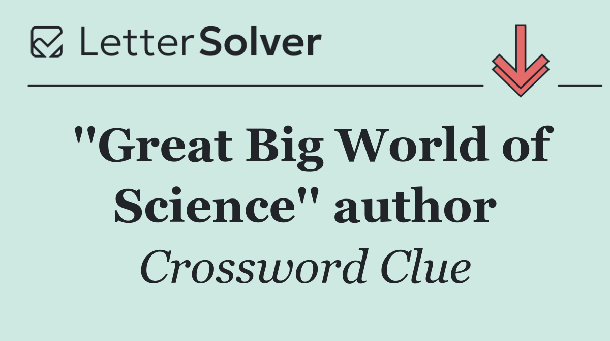 ''Great Big World of Science'' author