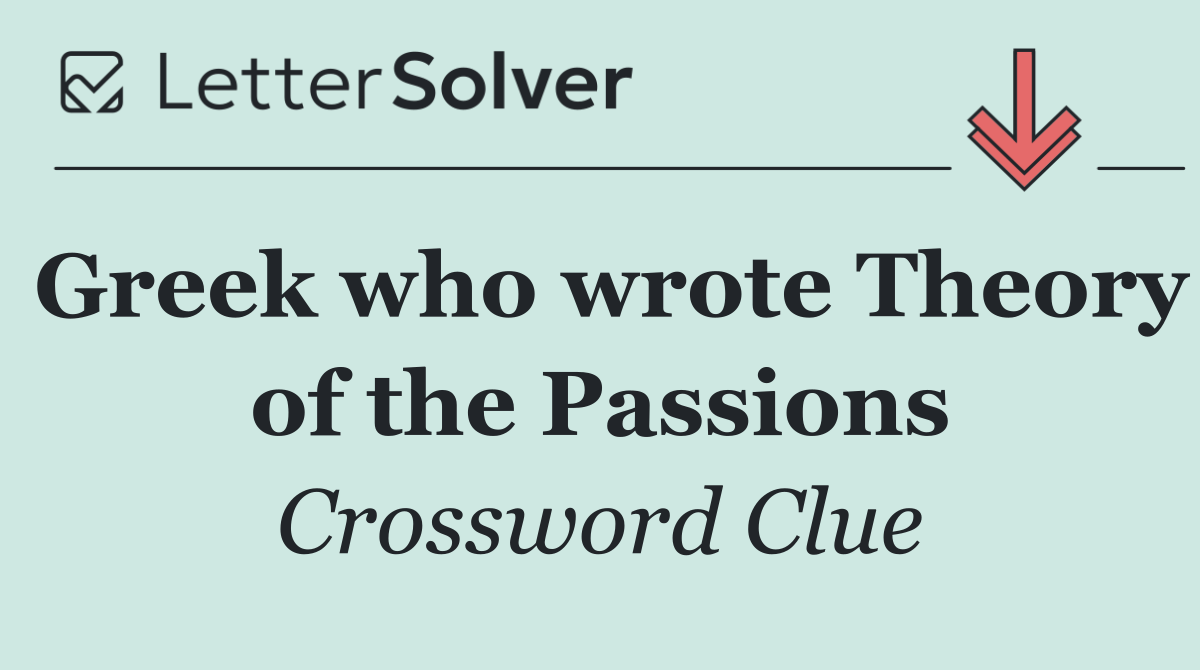 Greek who wrote Theory of the Passions