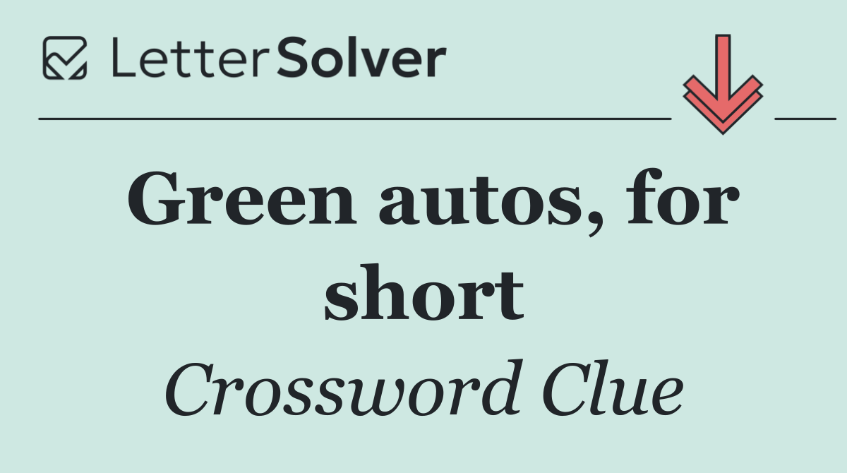 Green autos, for short
