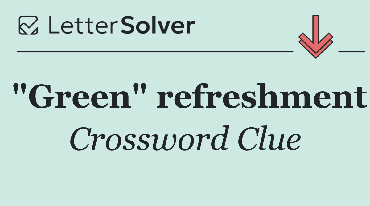 "Green" refreshment
