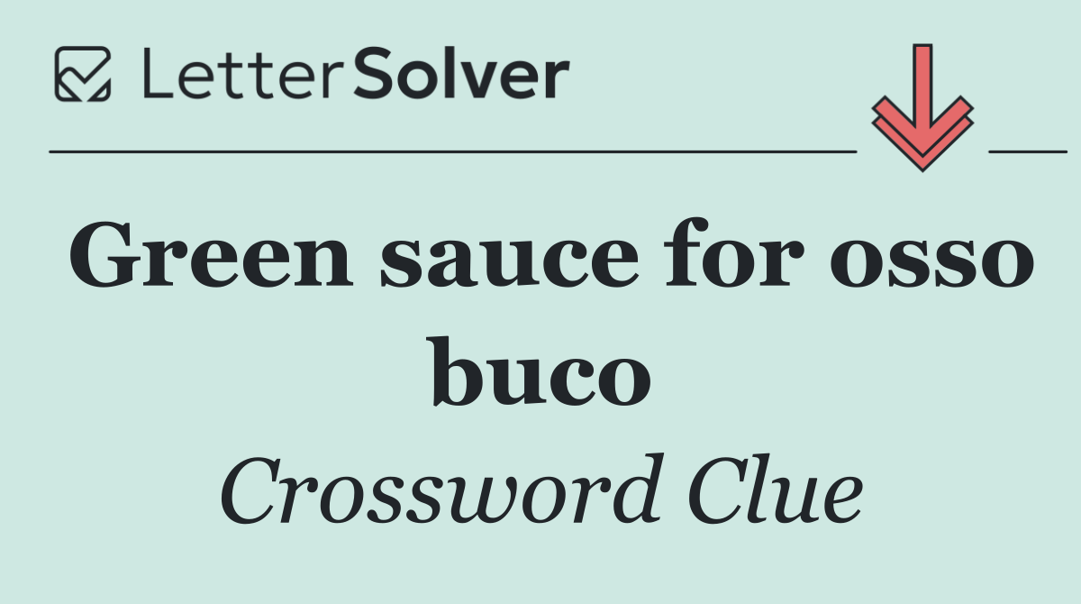 Green sauce for osso buco
