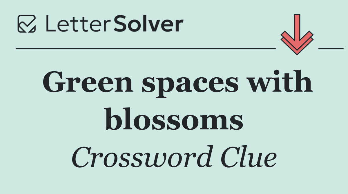 Green spaces with blossoms