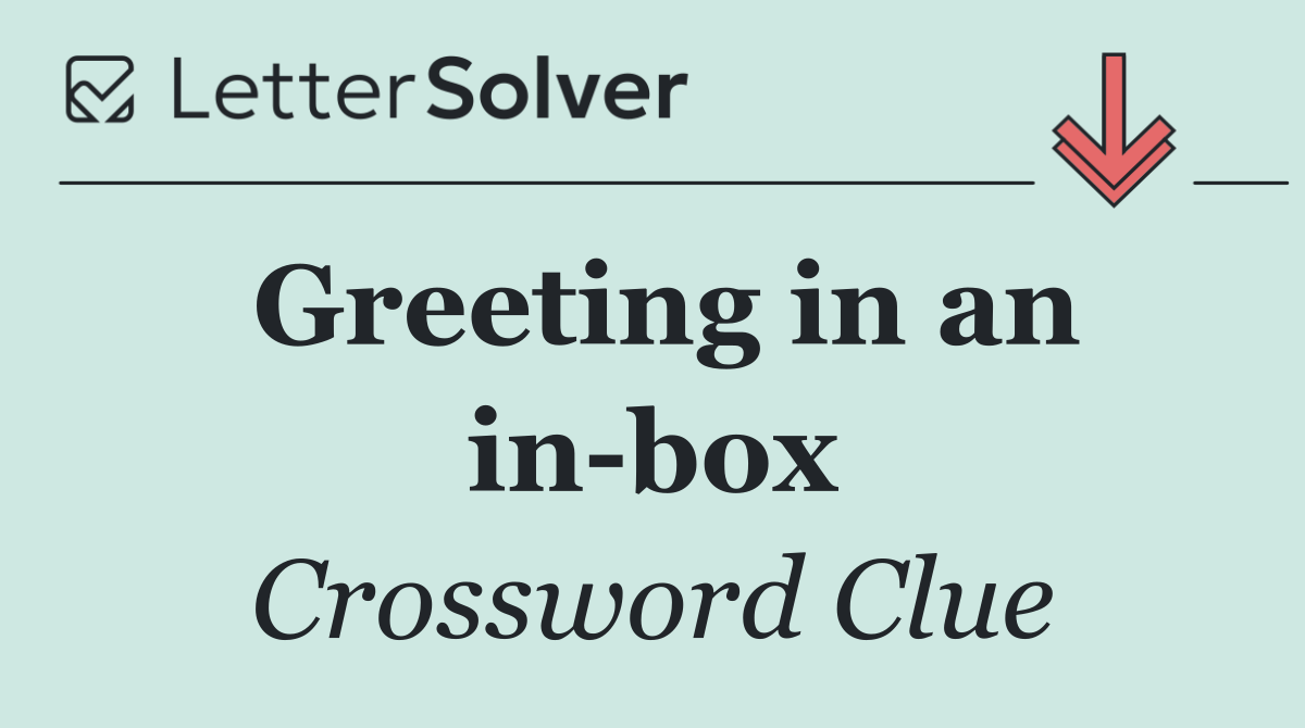 Greeting in an in box