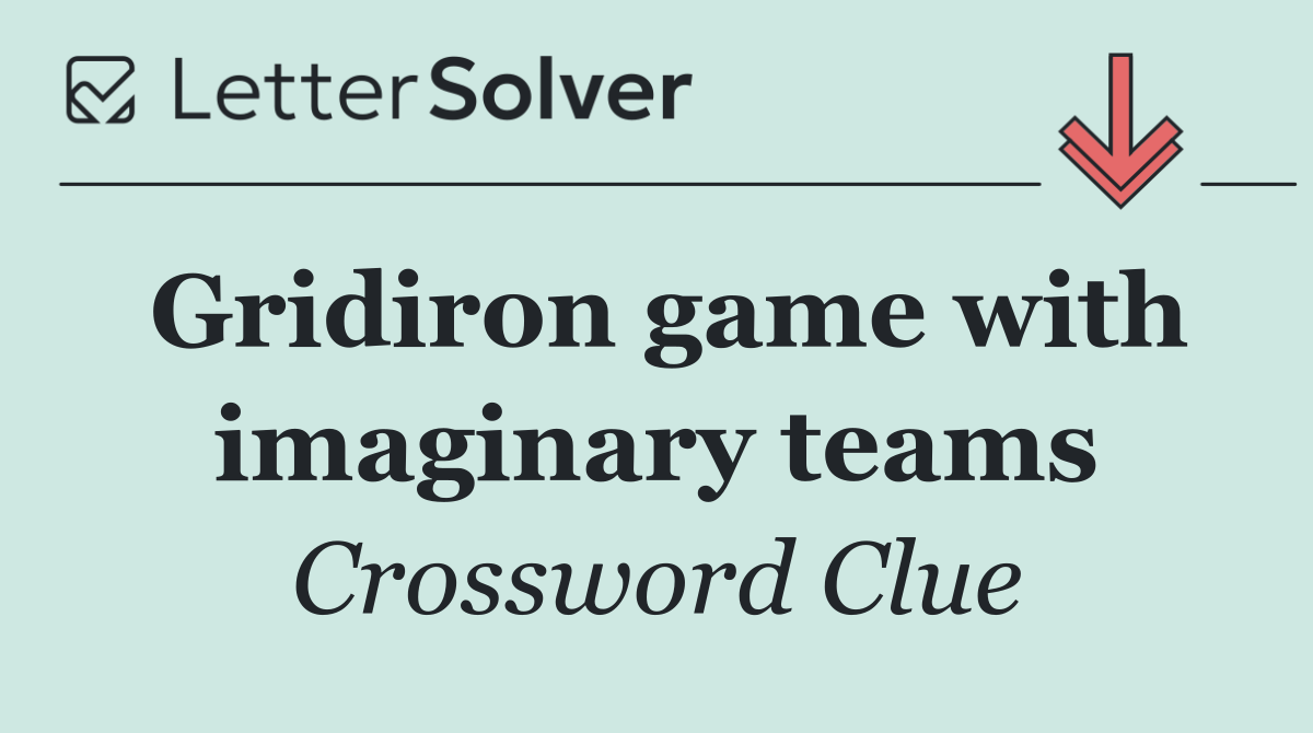 Gridiron game with imaginary teams