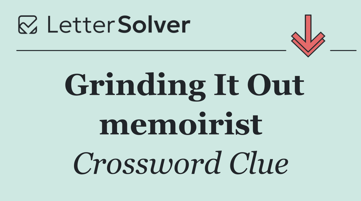 Grinding It Out memoirist