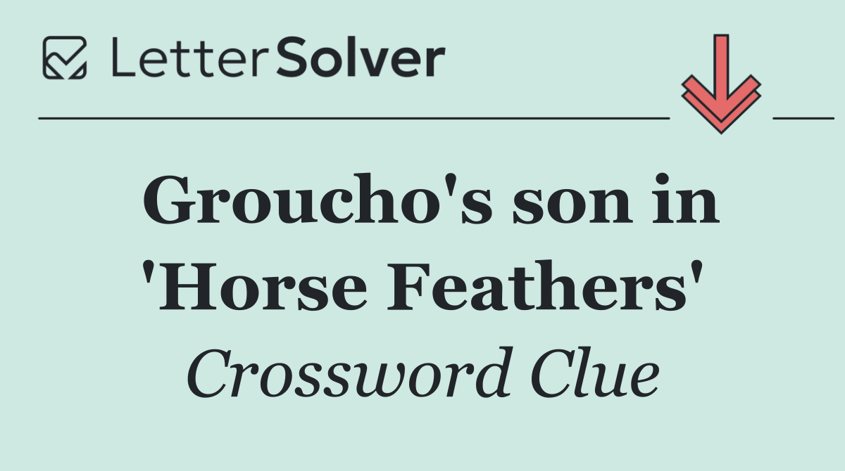 Groucho's son in 'Horse Feathers'