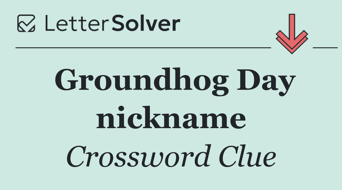 Groundhog Day nickname