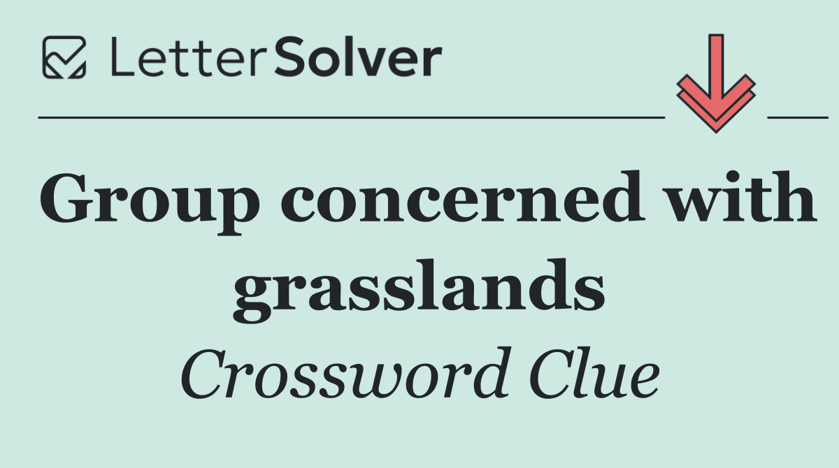 Group concerned with grasslands