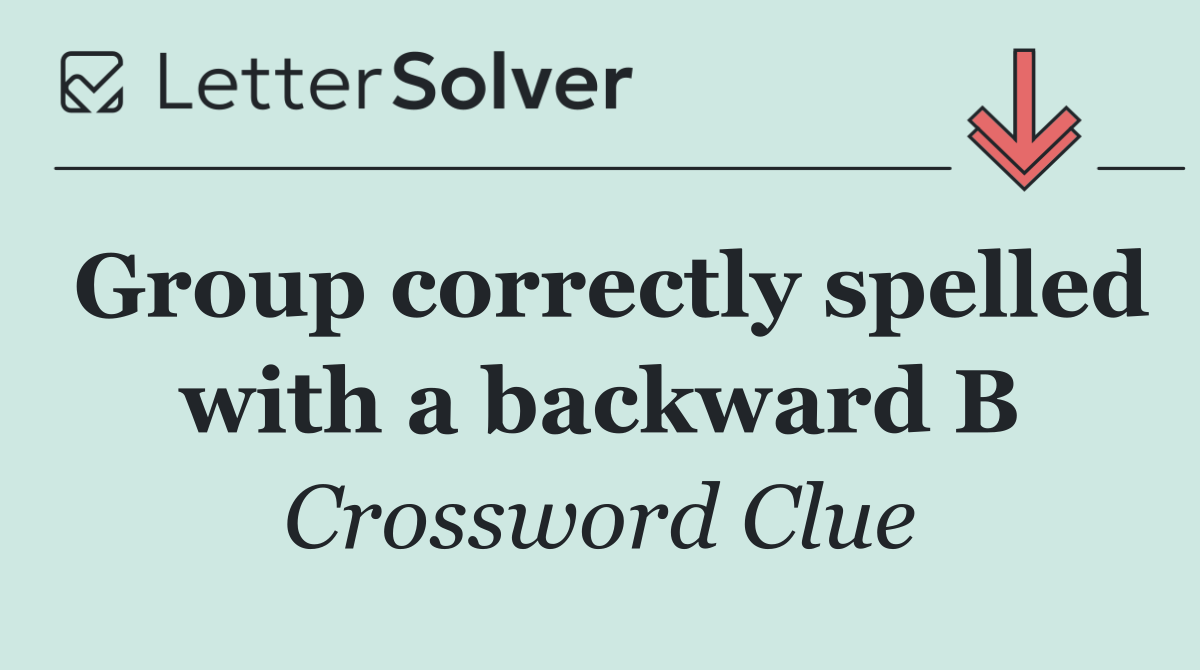 Group correctly spelled with a backward B