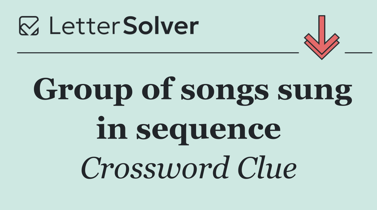 Group of songs sung in sequence