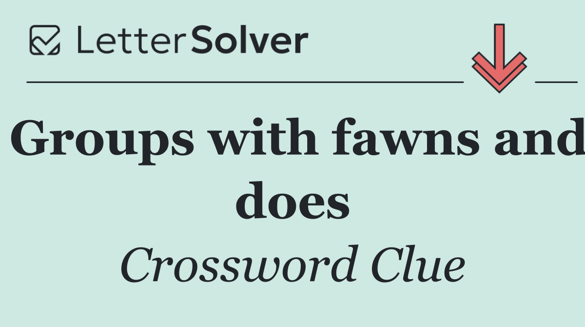 Groups with fawns and does