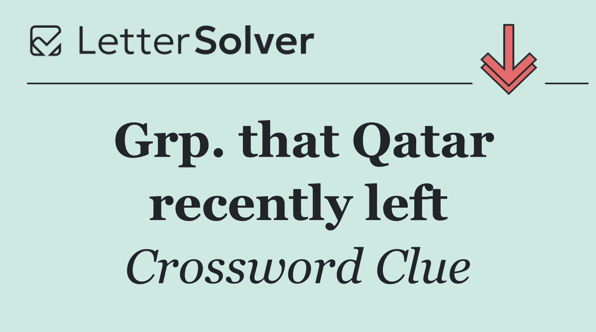 Grp. that Qatar recently left