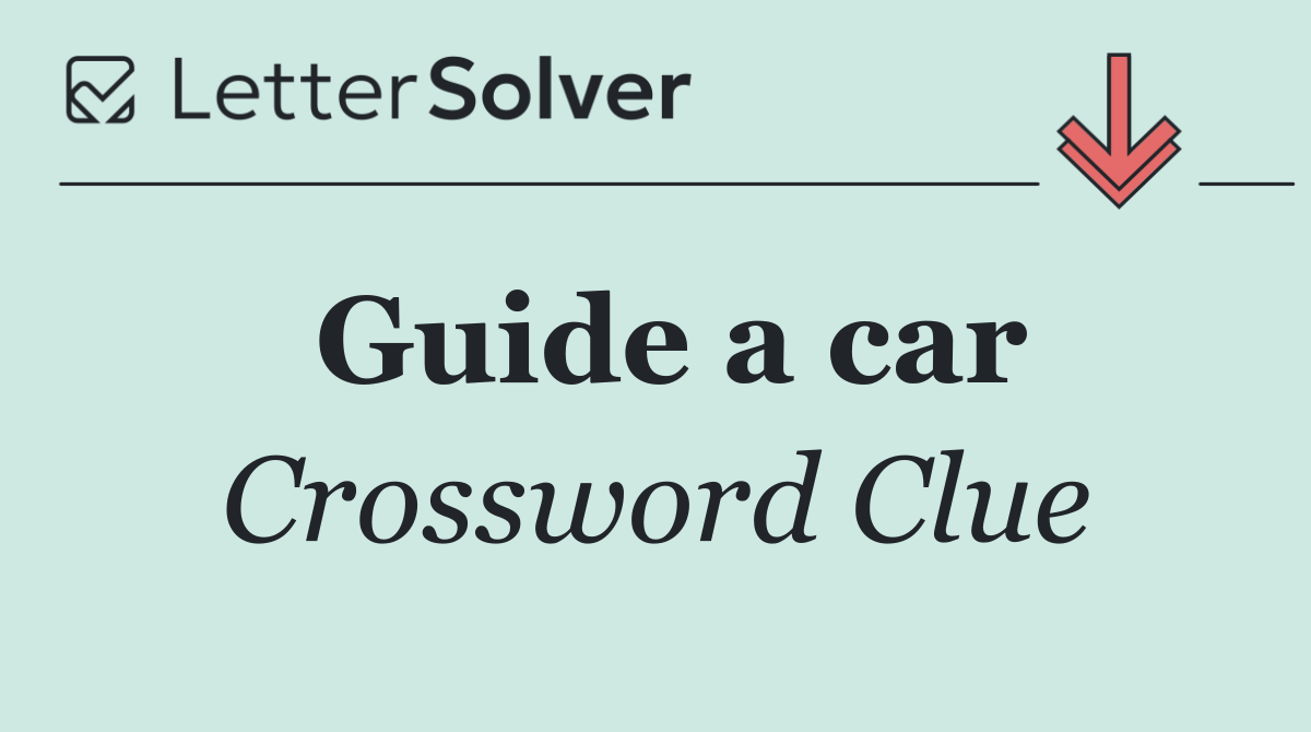 Guide a car