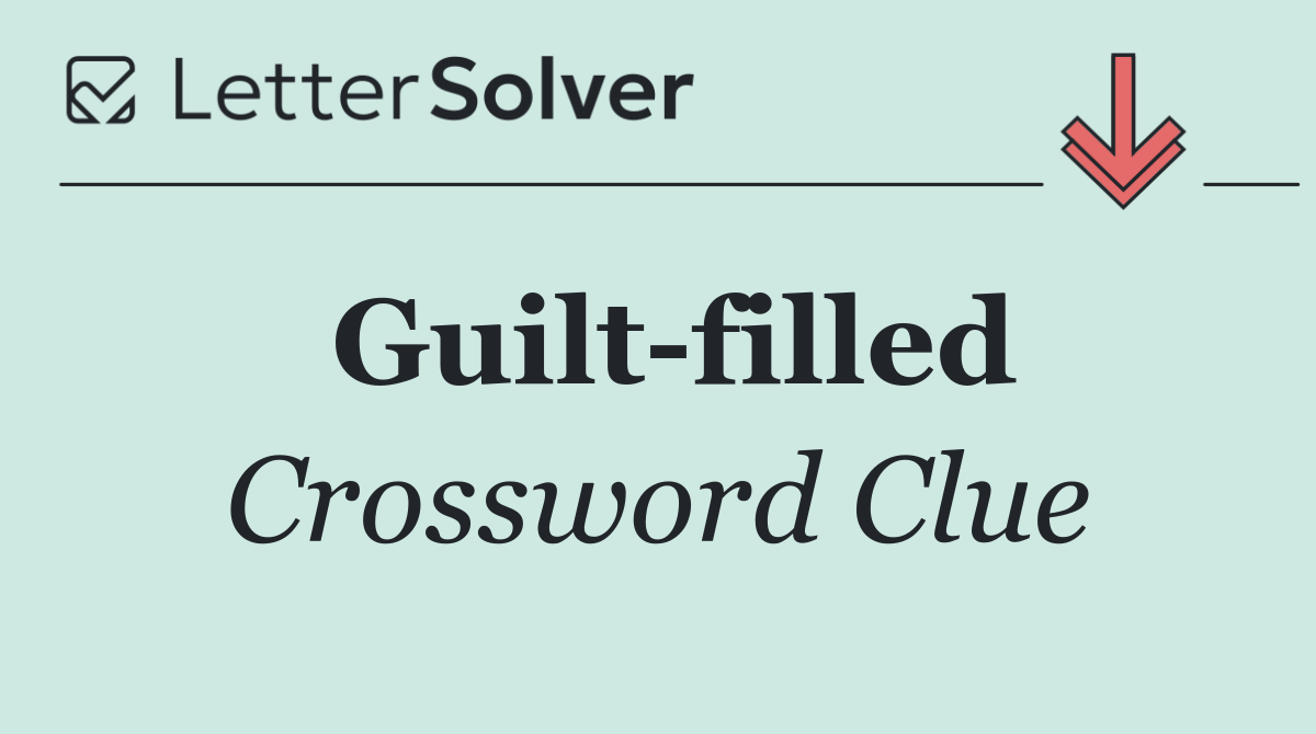 Guilt filled