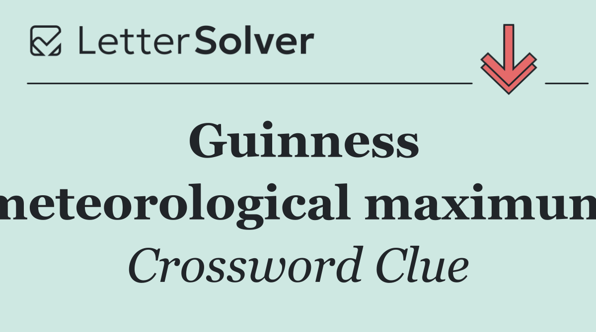 Guinness meteorological maximum