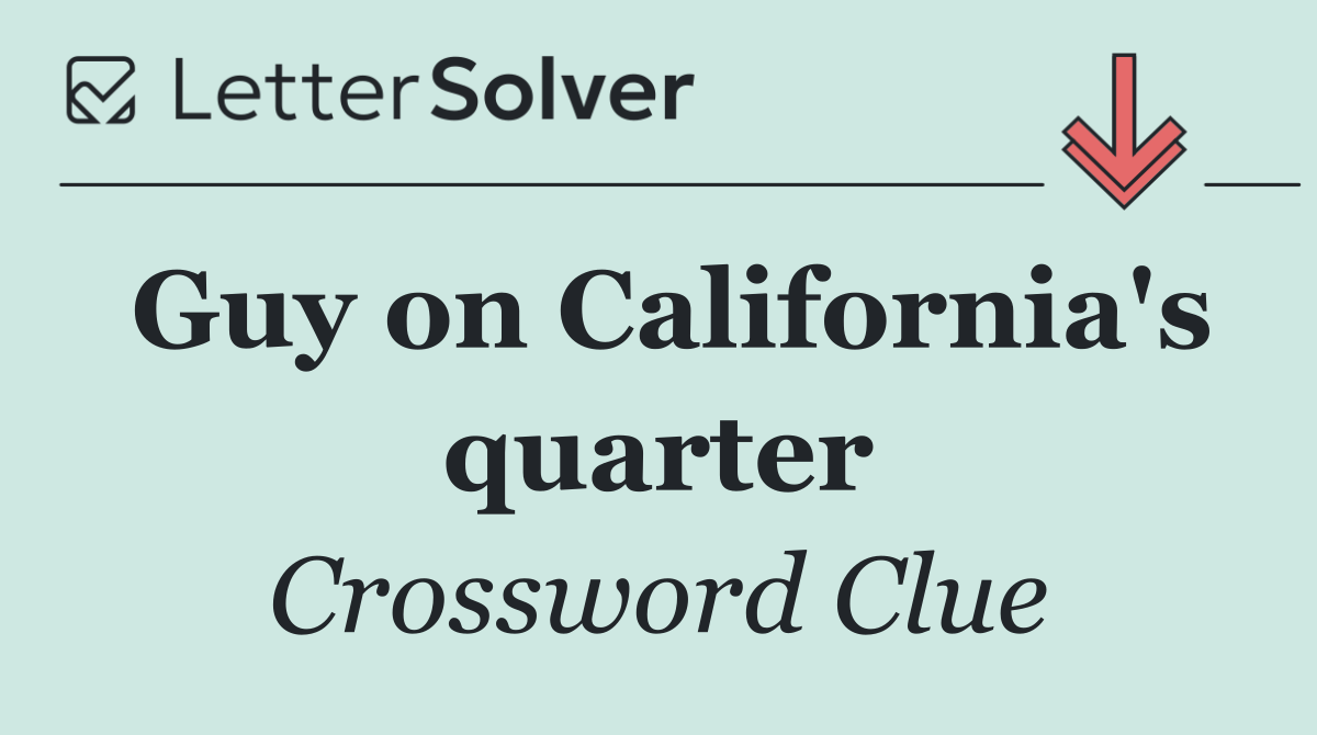 Guy on California's quarter