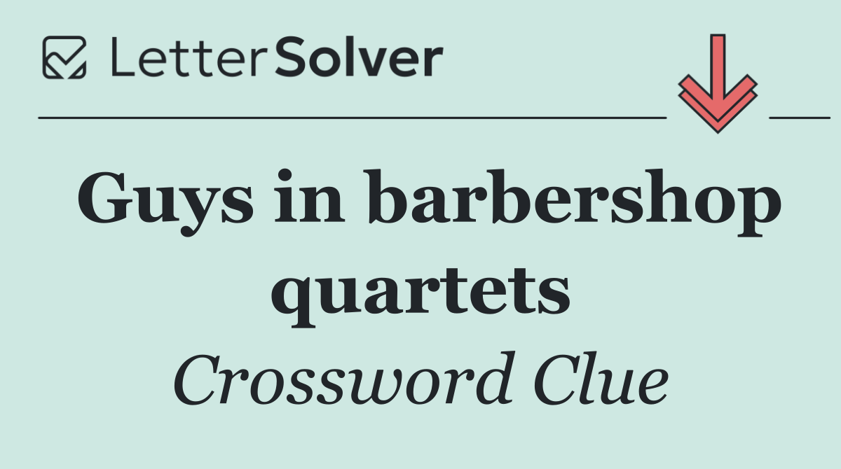 Guys in barbershop quartets