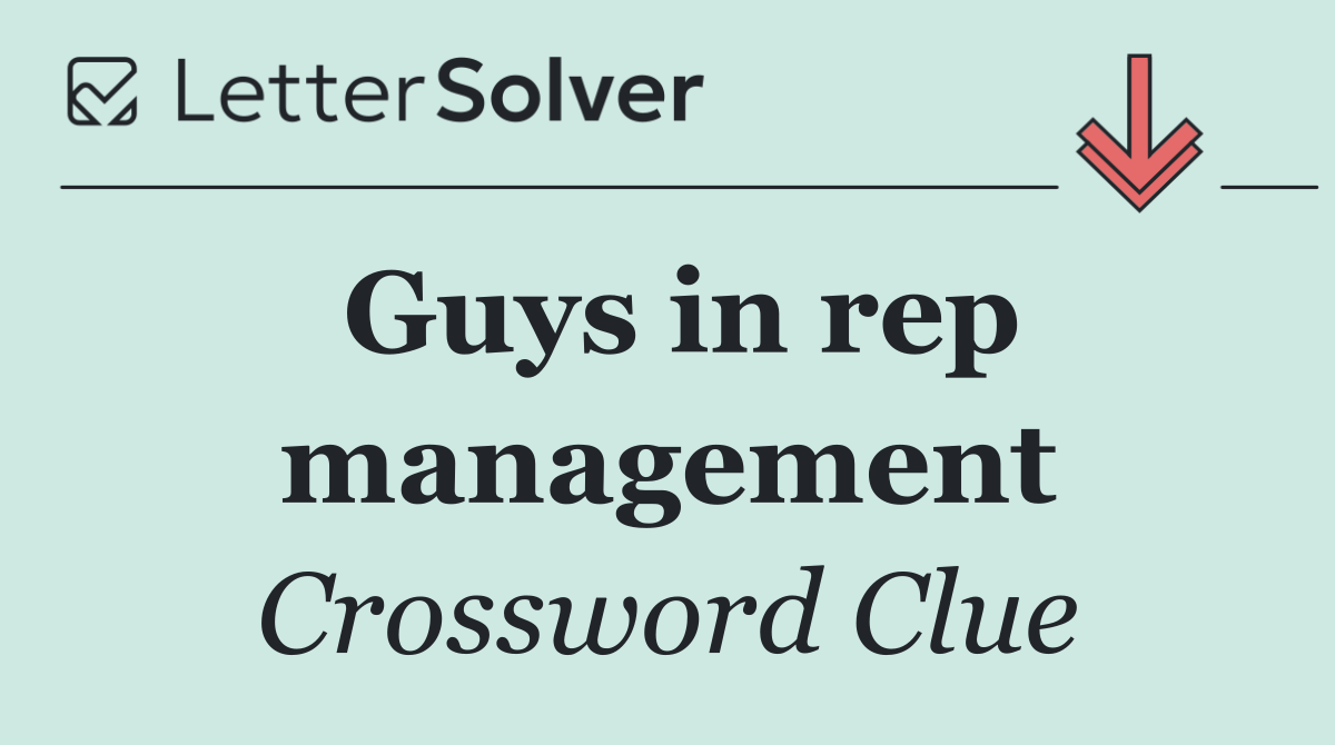 Guys in rep management
