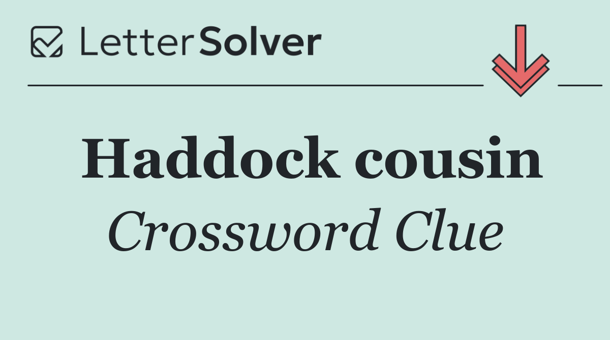 Haddock cousin