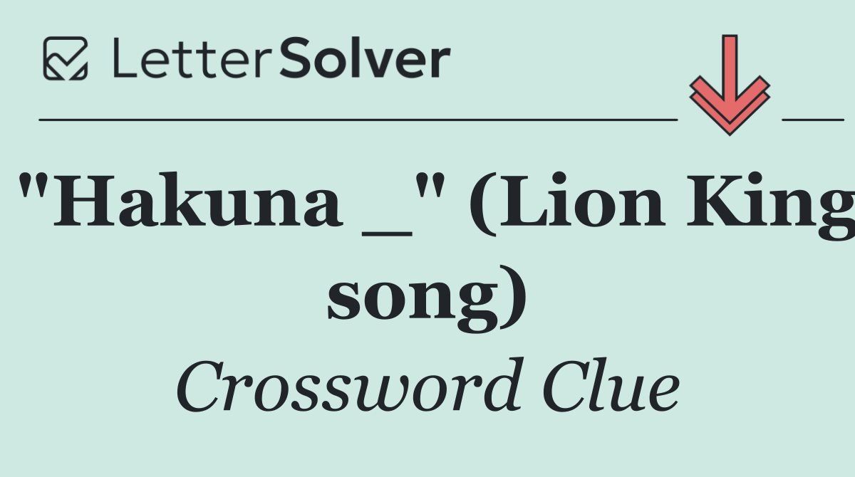 "Hakuna _" (Lion King song)