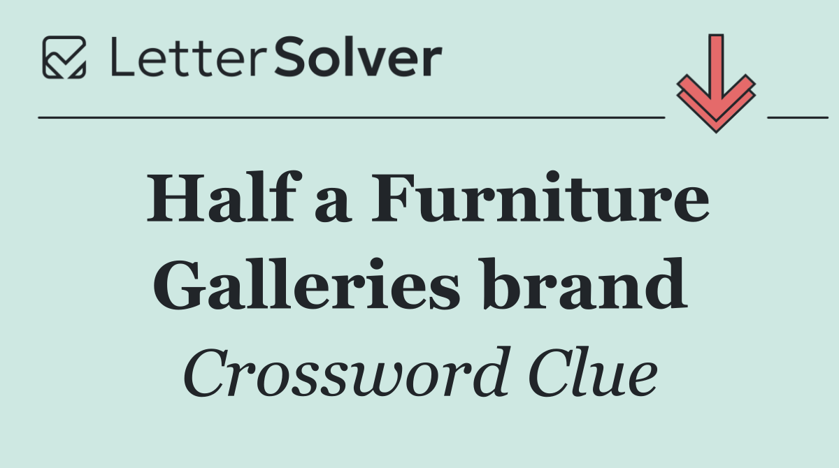 Half a Furniture Galleries brand