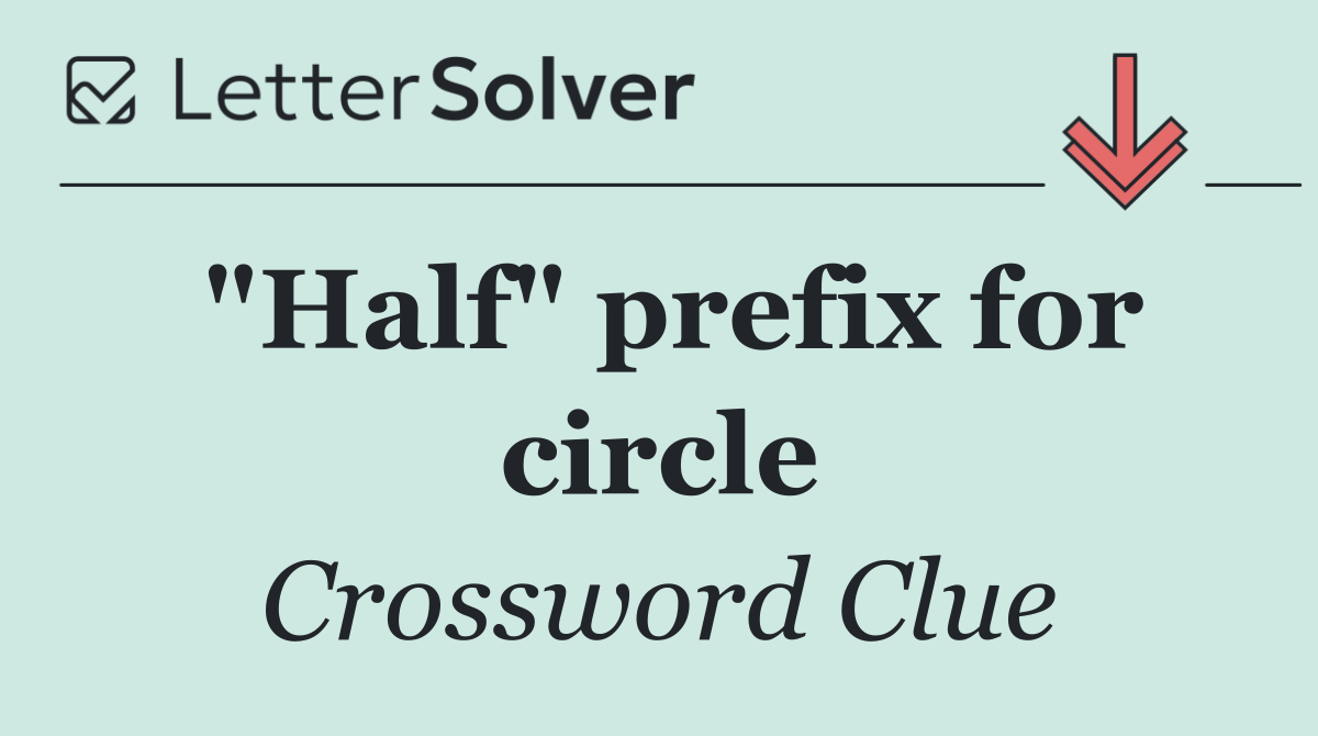 "Half" prefix for circle