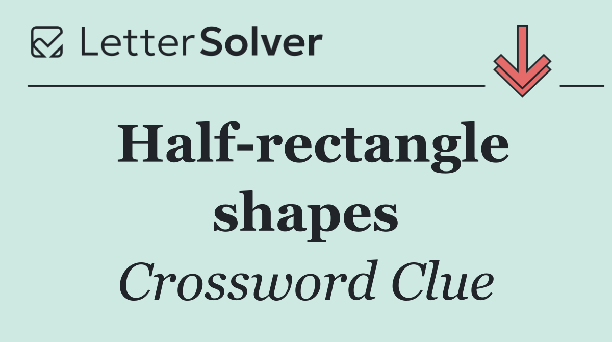 Half rectangle shapes