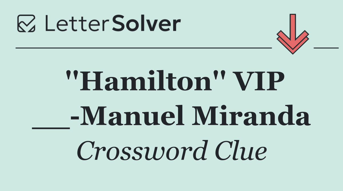 ''Hamilton'' VIP __ Manuel Miranda