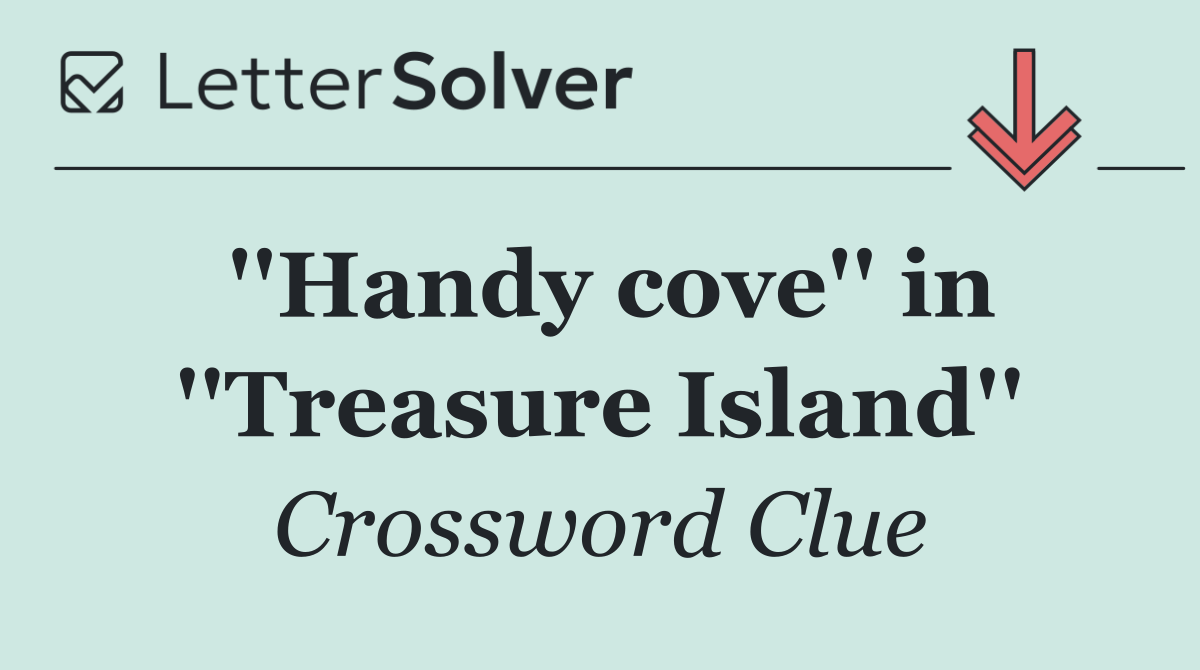 ''Handy cove'' in ''Treasure Island''