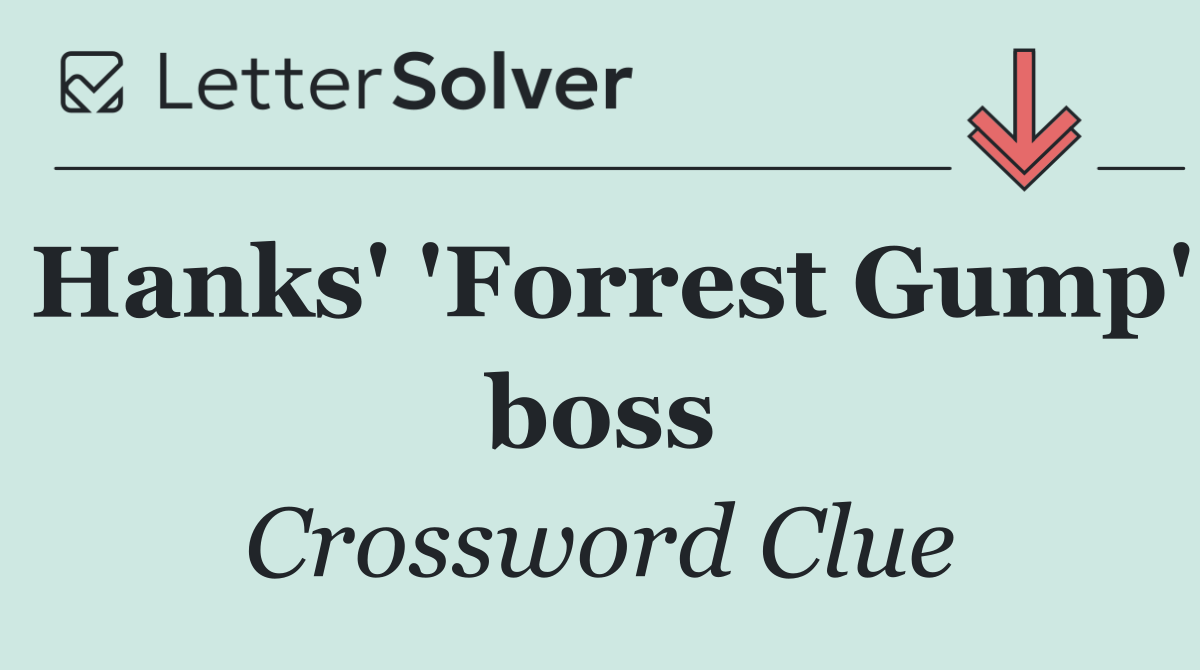 Hanks' 'Forrest Gump' boss