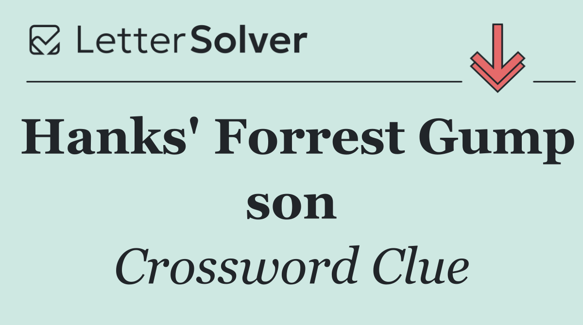 Hanks' Forrest Gump son