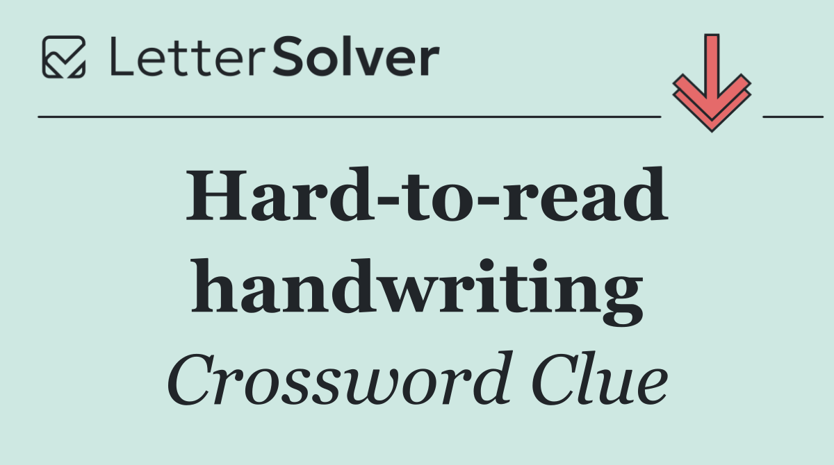 Hard to read handwriting