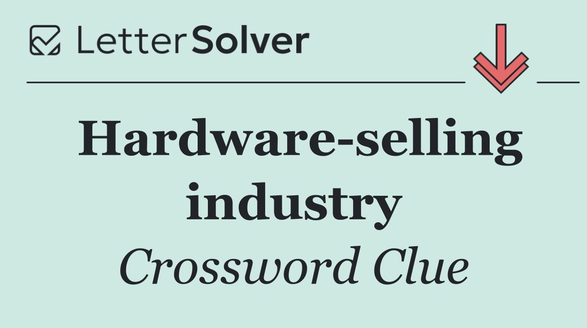 Hardware selling industry