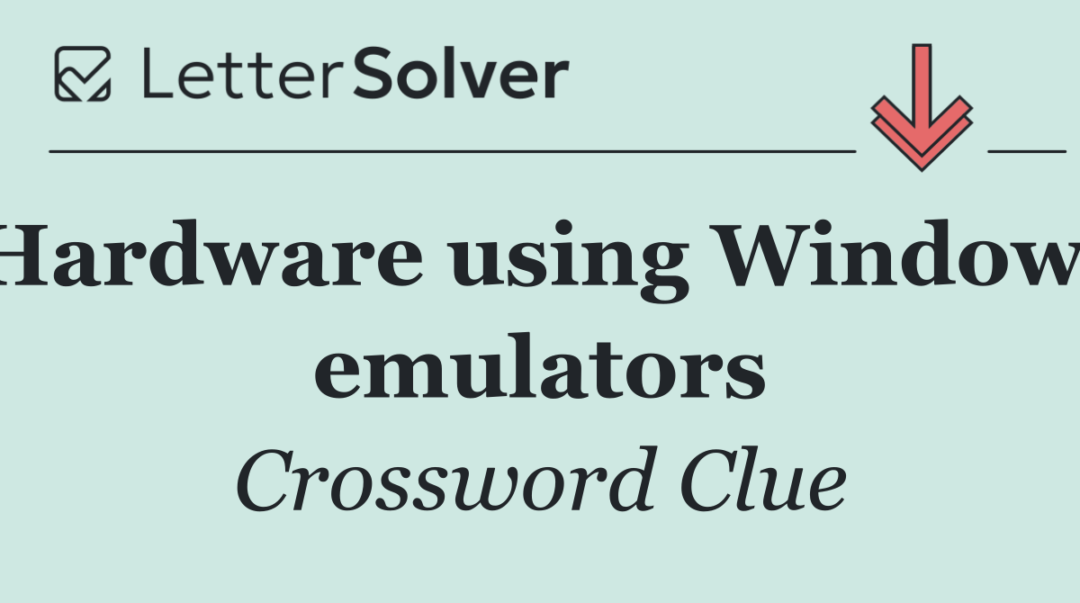 Hardware using Windows emulators
