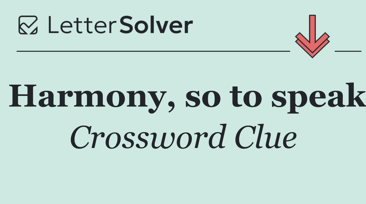 Harmony, so to speak