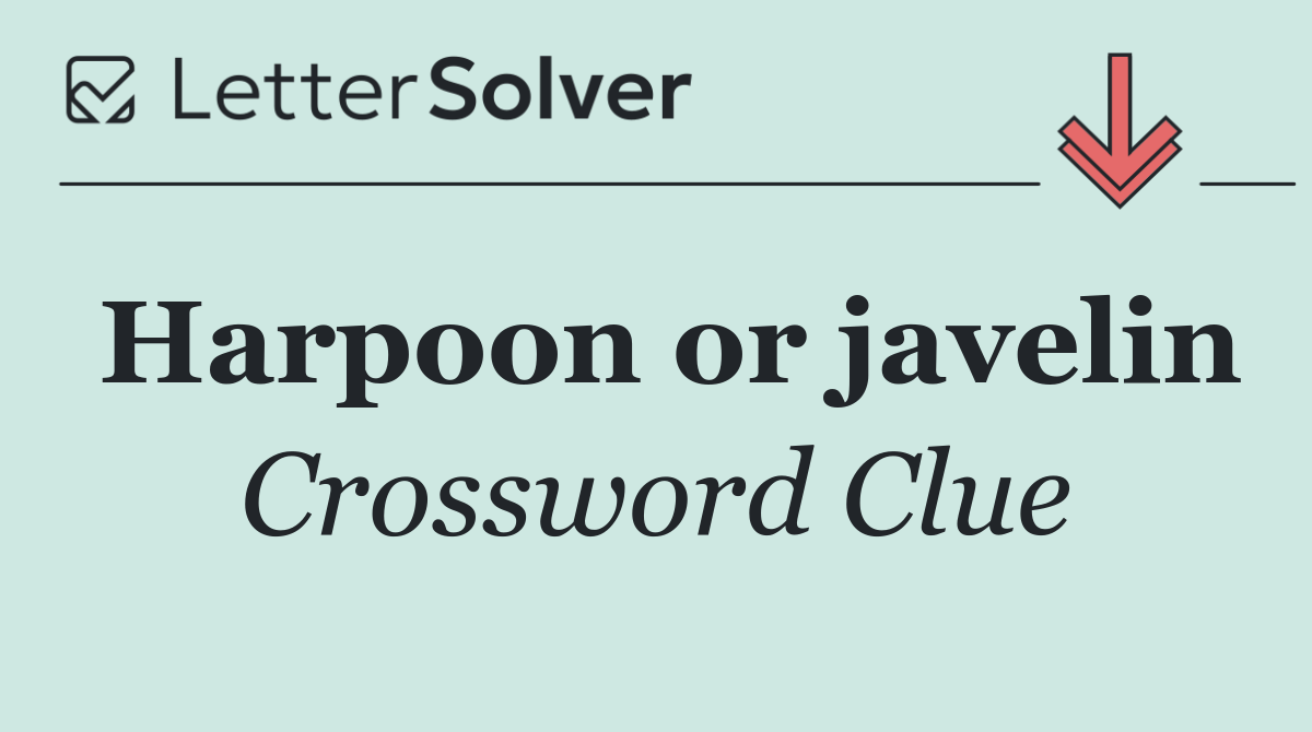 Harpoon or javelin