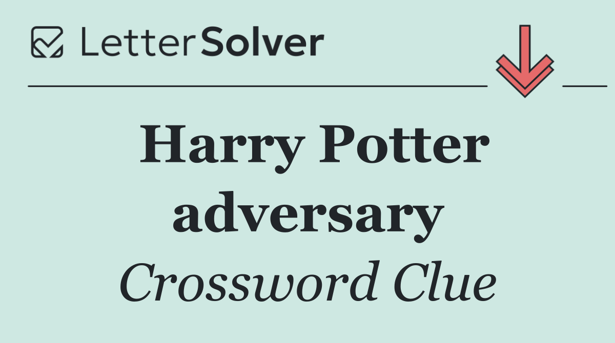 Harry Potter adversary