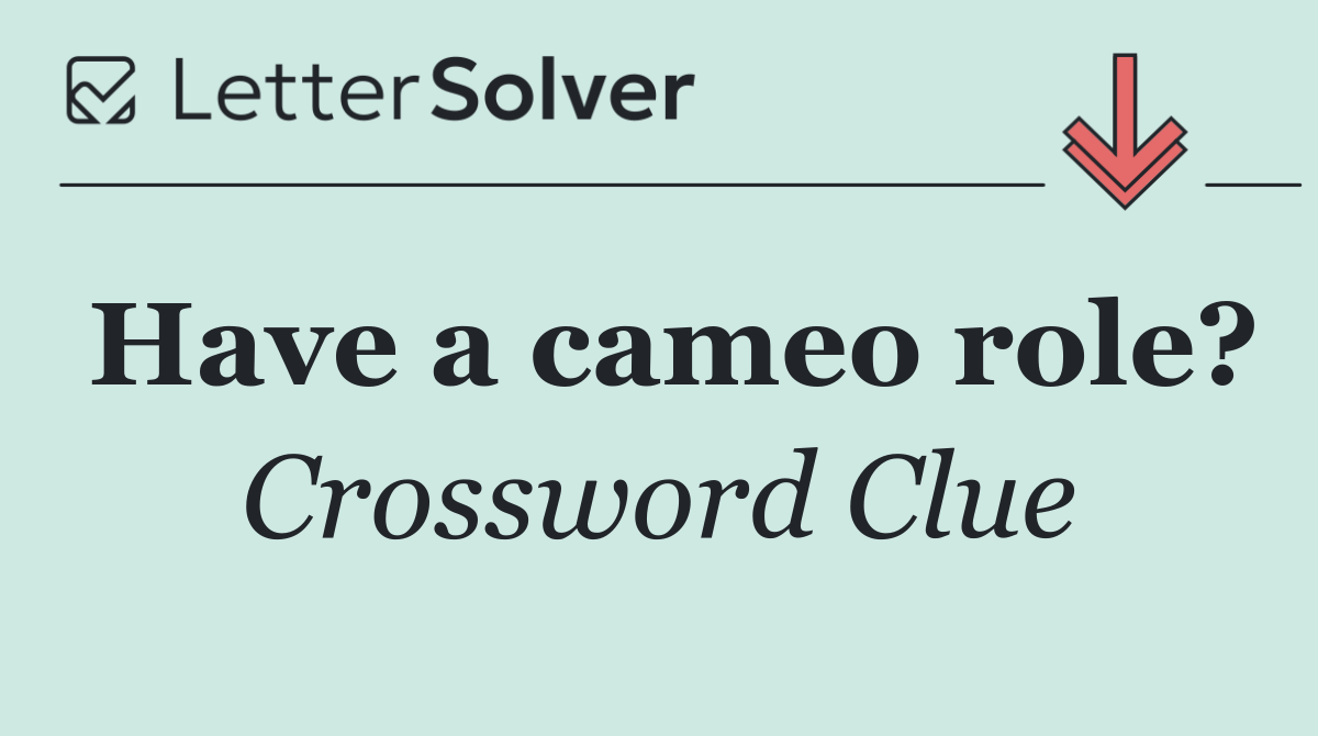 Have a cameo role?
