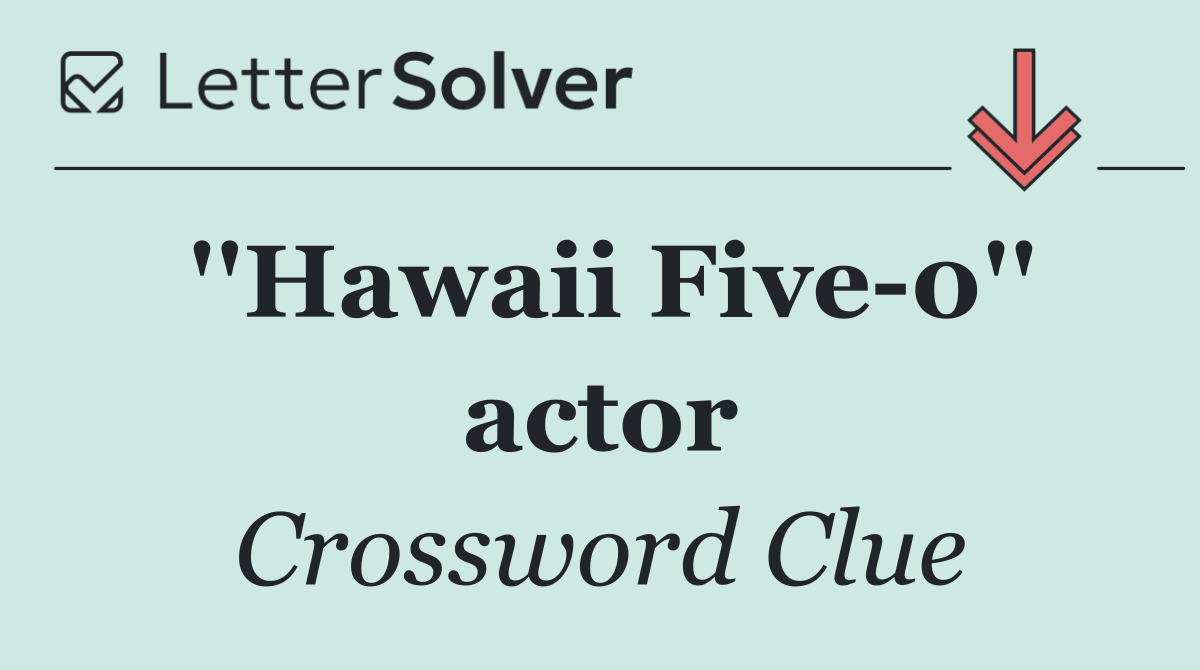 ''Hawaii Five 0'' actor