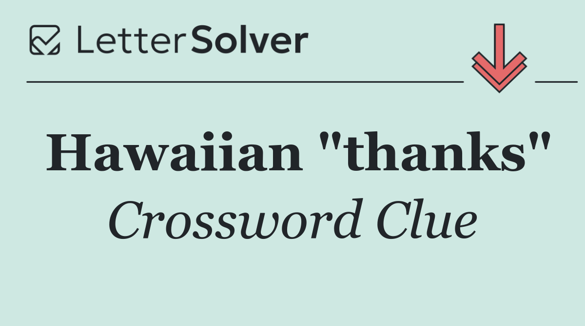 Hawaiian "thanks"