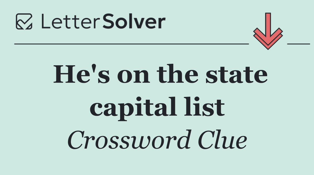 He's on the state capital list